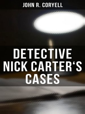 cover image of DETECTIVE NICK CARTER'S CASES